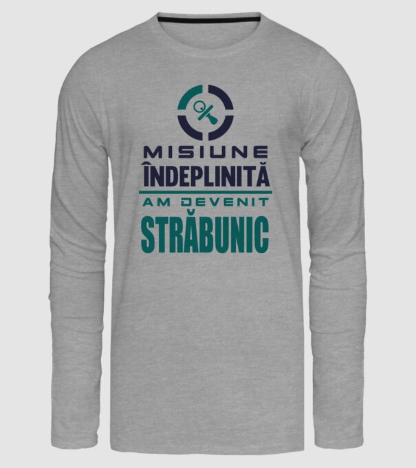 misiune îndeplinită - am devenit străbunic model gri pe tricou