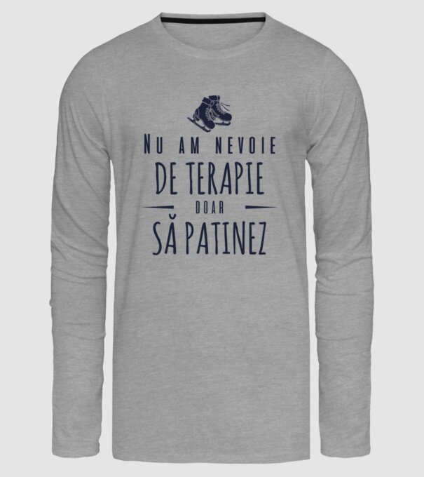 nu am nevoie de terapie doar să patinez model gri pe tricou
