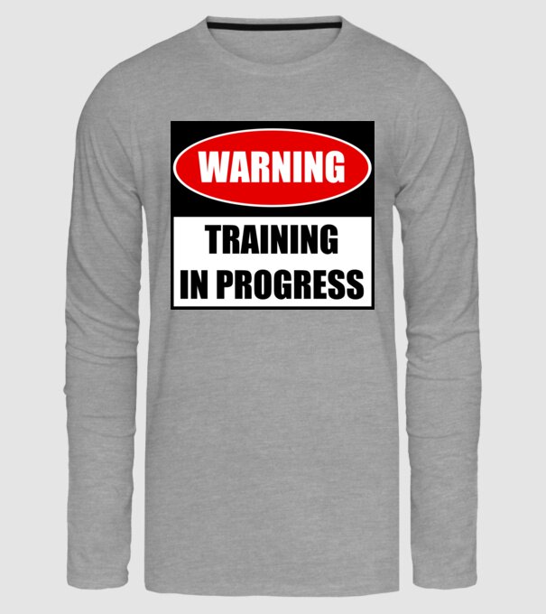 Warning Training In Progress model gri pe tricou