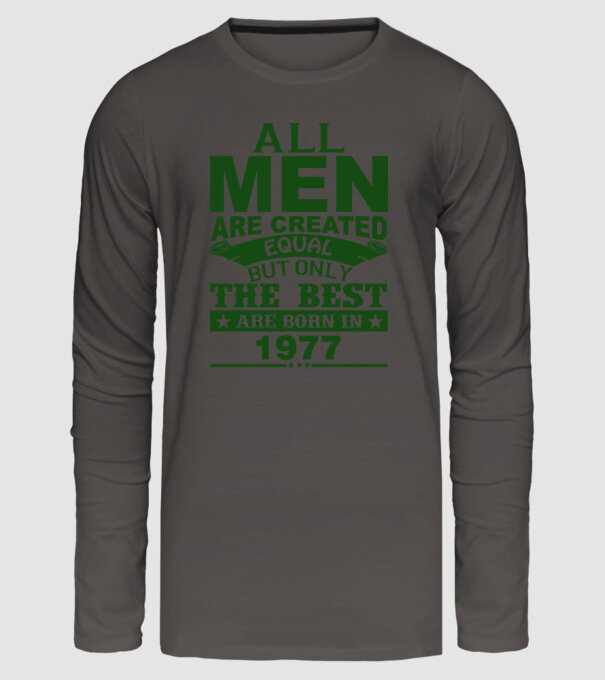 All men are created - 1977 model gri închis pe tricou