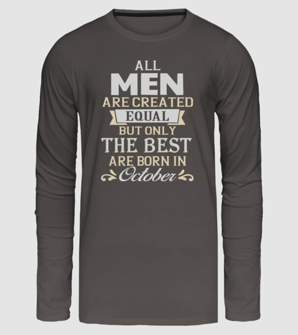 All men created equal but only the beat are born in october model gri închis pe tricou