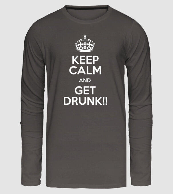 keep calm and get drunk model gri închis pe tricou
