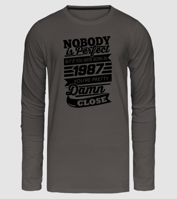 Nobody is perfect - Born in 1987 model gri închis pe tricou