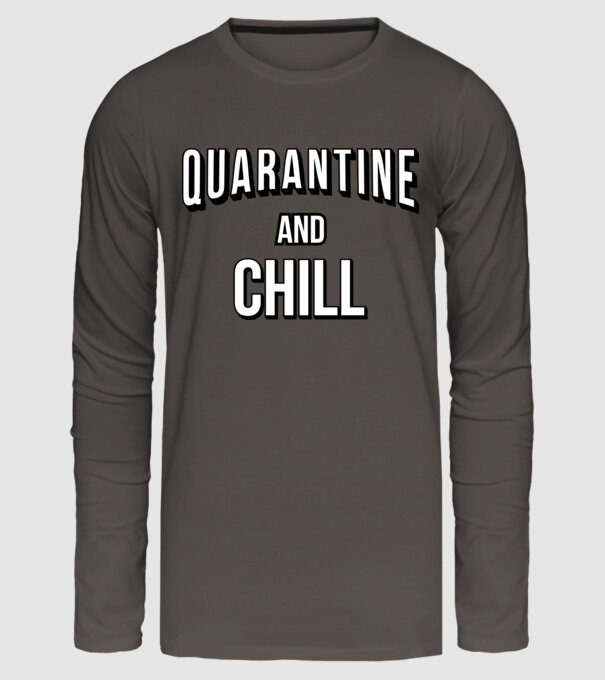 Quarantine and Chill model gri închis pe tricou