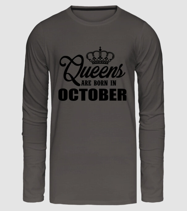 Queens are born in - October model gri închis pe tricou