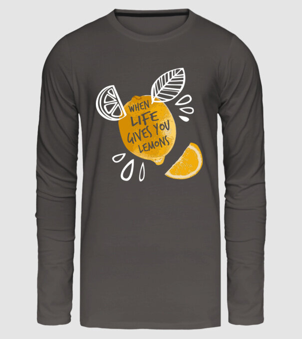 When life gives you lemons... model gri închis pe tricou