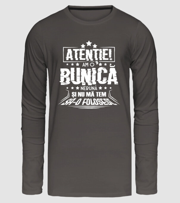 Atenție! Am o bunică nebună și nu mă tem să o folosesc. model gri închis pe tricou