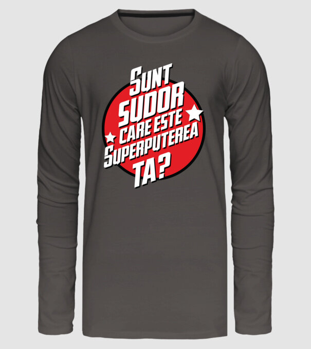 sunt sudor, care este superputerea ta? model gri închis pe tricou