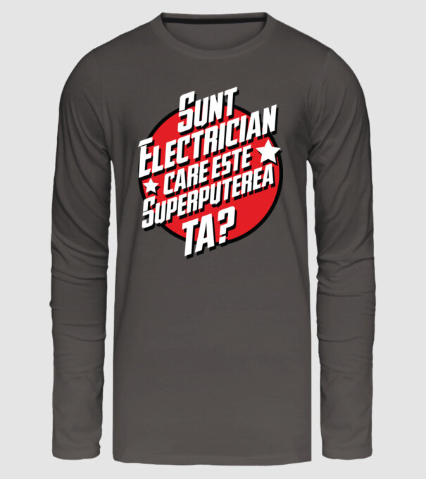 sunt electrician, care este superputerea ta? model gri închis pe tricou