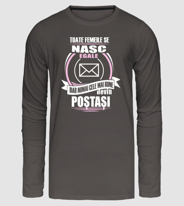 Toate femeile se nasc egale, dar numai cele mai bune devin poștași model gri închis pe tricou
