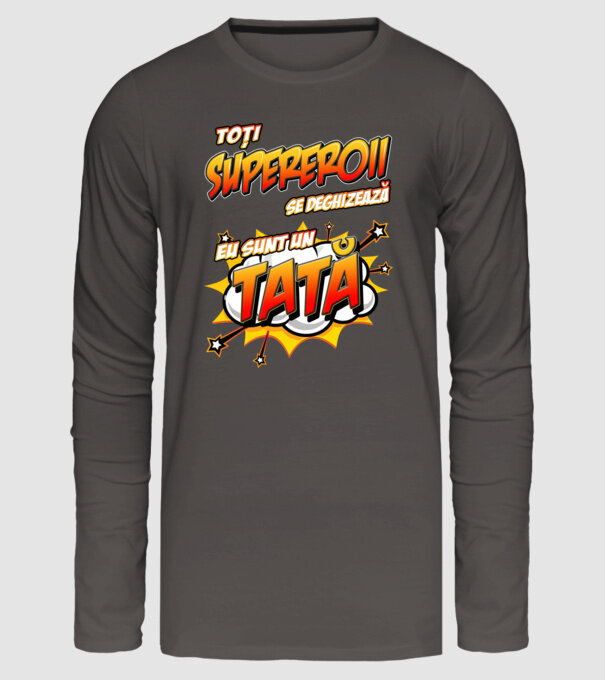 Toți supereroii se deghizează, eu sunt un tată model gri închis pe tricou