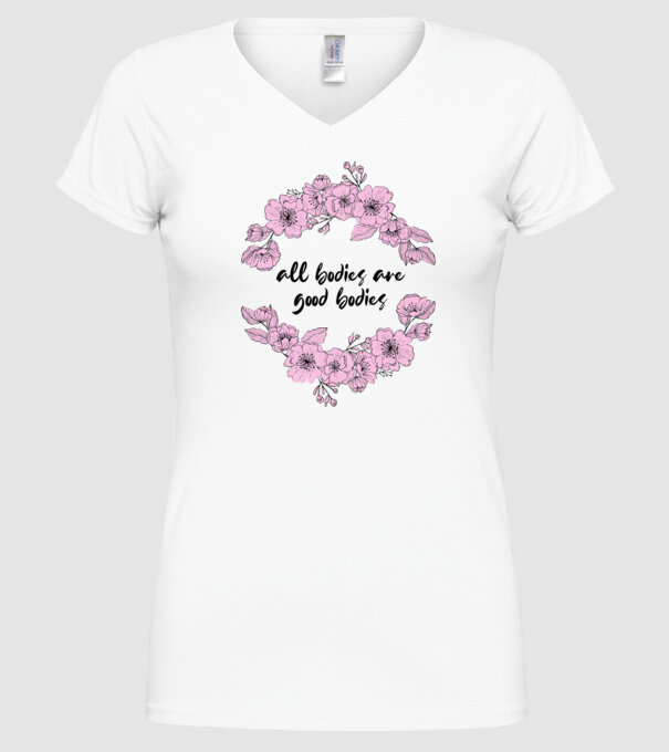 All bodies are good bodies floral model alb pe tricou