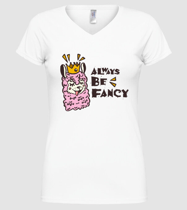 Always be fancy model alb pe tricou