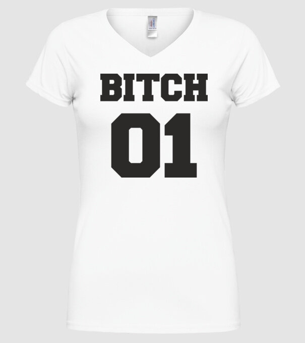 Bitch 01 model alb pe tricou