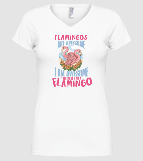 Flamingos are awesome model alb pe tricou