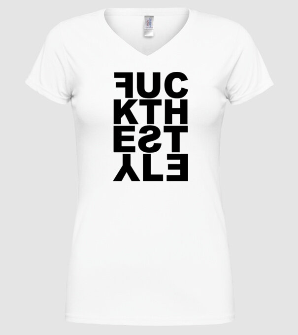 Fuck The Style model alb pe tricou