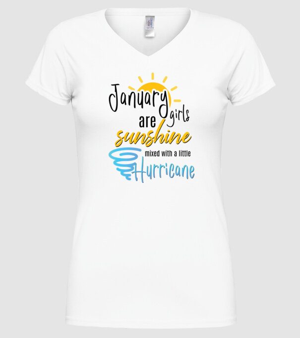 January Girls are Sunshine mixed with a little Hurricane model alb pe tricou