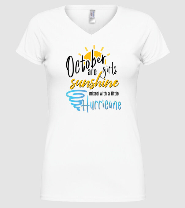 October Girls are Sunshine mixed with a little Hurricane model alb pe tricou