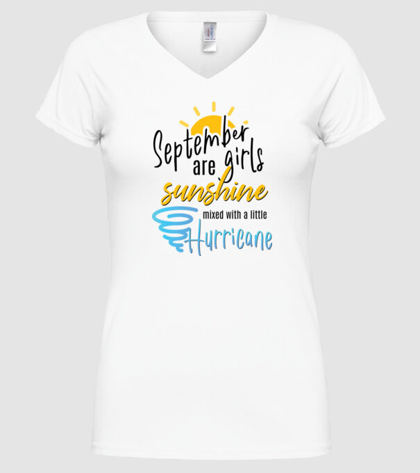 September Girls are Sunshine mixed with a little Hurricane model alb pe tricou
