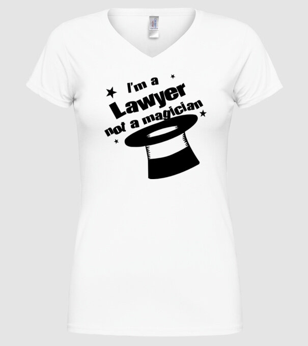 'I''m a lawyer not a magician' model alb pe tricou