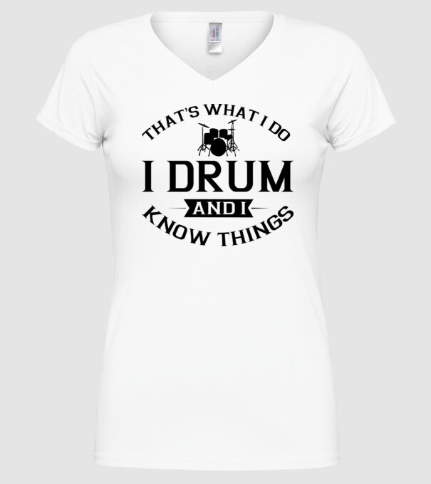 I drum I drink and I know things model alb pe tricou