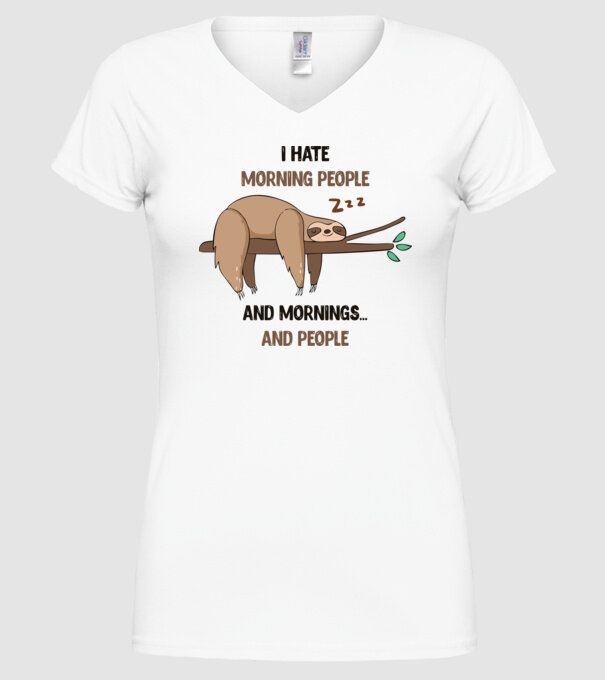 I Hate morning people and mornings and people leneș model alb pe tricou