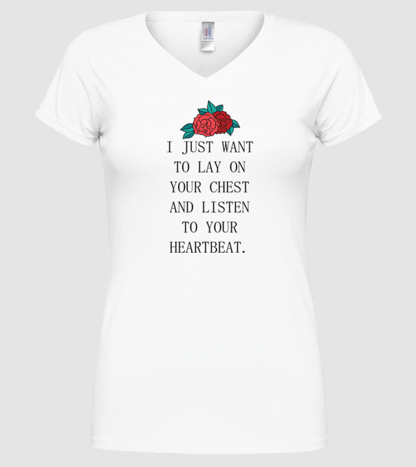 I just want to lay on your chest model alb pe tricou