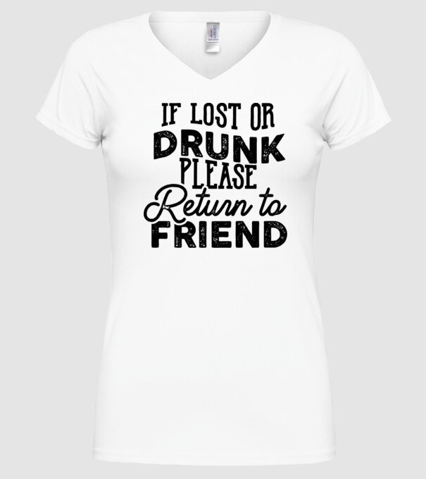 IF LOST OR DRUNK model alb pe tricou