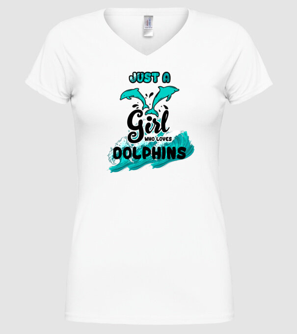 Just a girl who loves dolphins model alb pe tricou