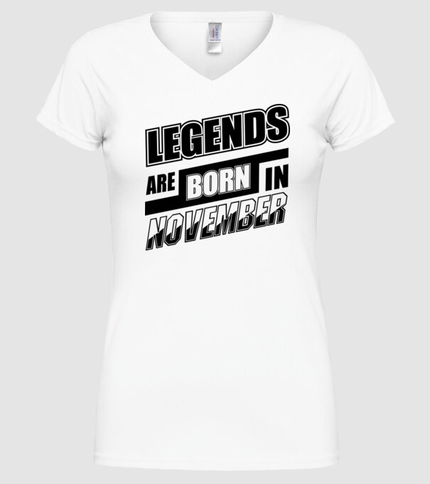 Legends are born in November model alb pe tricou