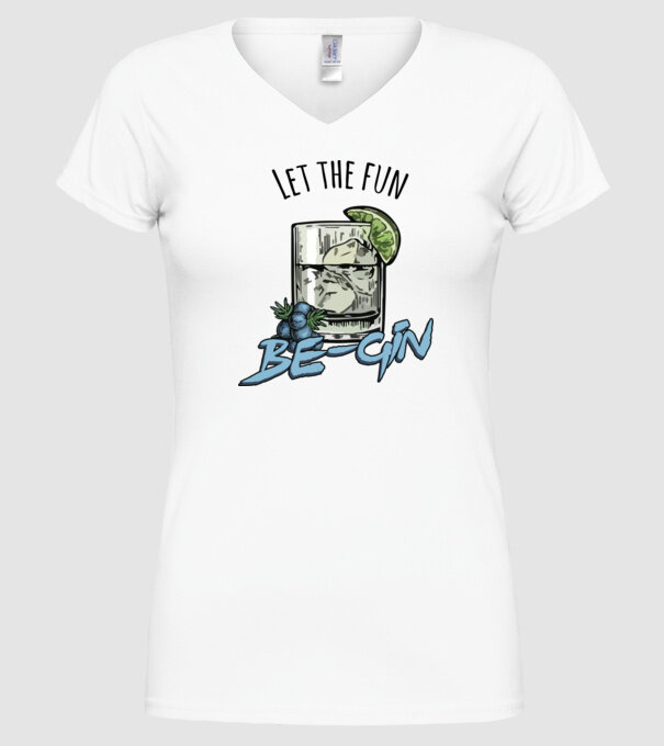Let the fun be gin model alb pe tricou
