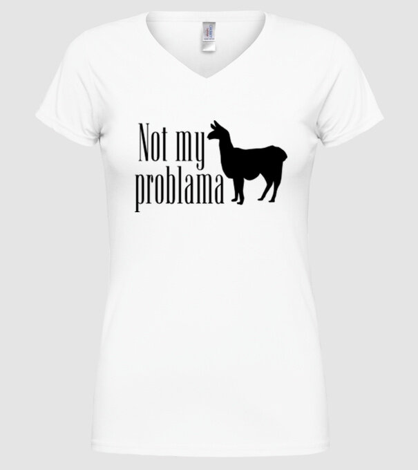 Not my problama model alb pe tricou