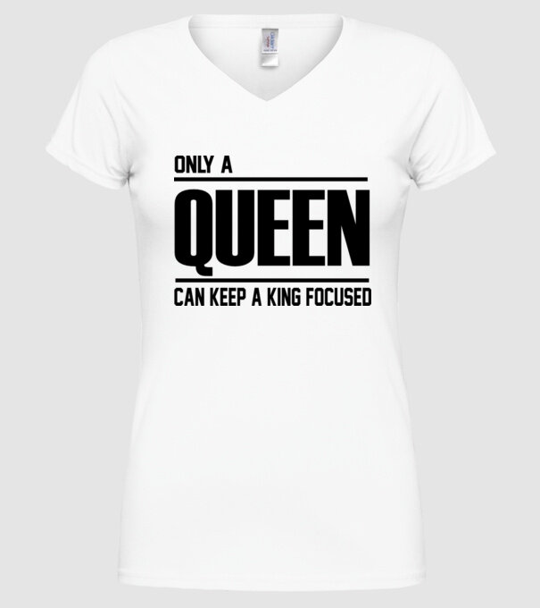 Only a Queen can keep a king in focused model alb pe tricou
