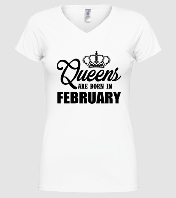 Queens are born in February model alb pe tricou