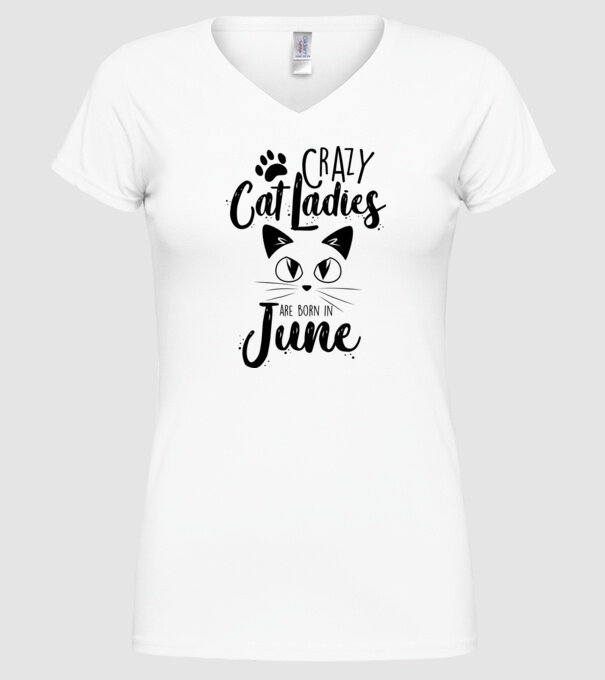 Crazy Cat Ladies are born in June model alb pe tricou