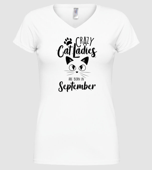 Crazy Cat Ladies are born in September model alb pe tricou