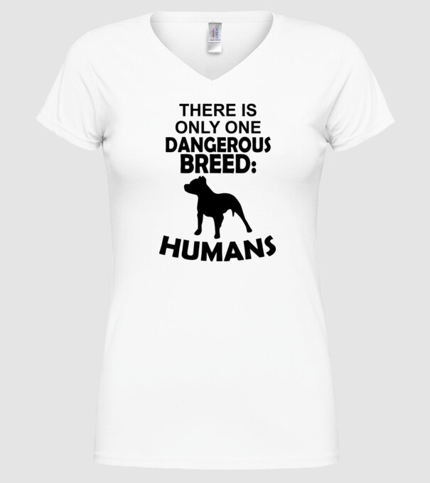 There is only one dangerous breed model alb pe tricou