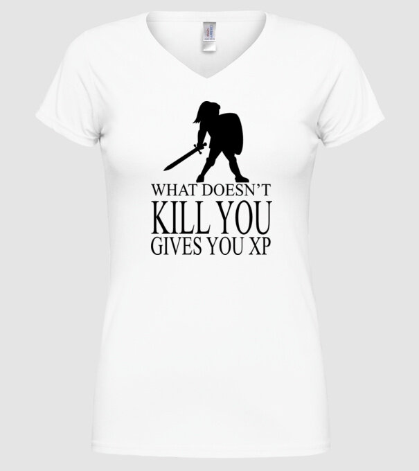 'What doesn''t kill you, gives you XP' model alb pe tricou