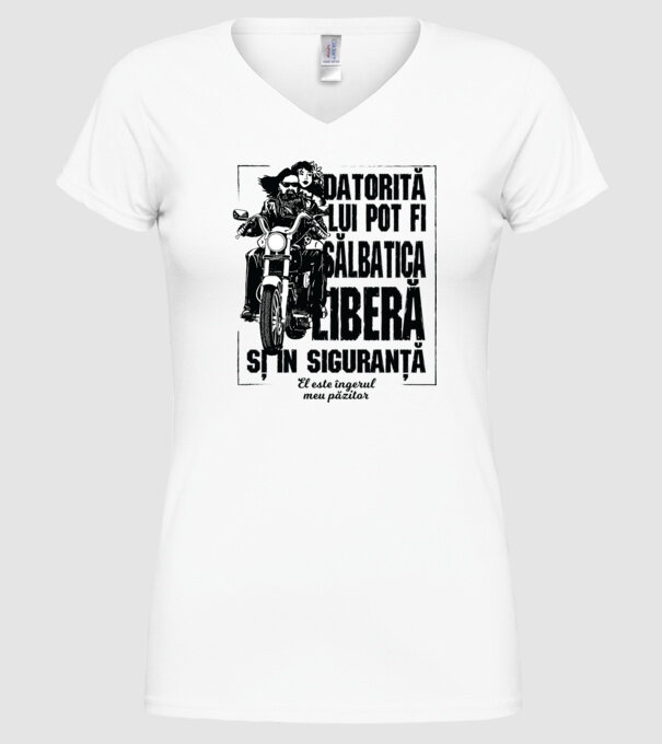 datorită lui pot fi sălbatică, liberă și în siguranță - el este îngerul meu păzitor model alb pe tricou