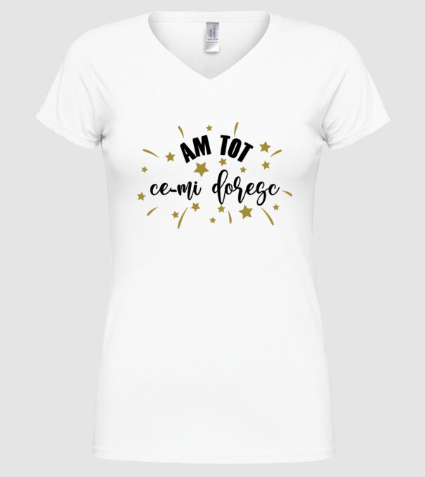 Am tot ce-mi doresc model alb pe tricou