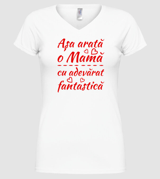 Așa arată o Mamă cu adevărat fantastică model alb pe tricou