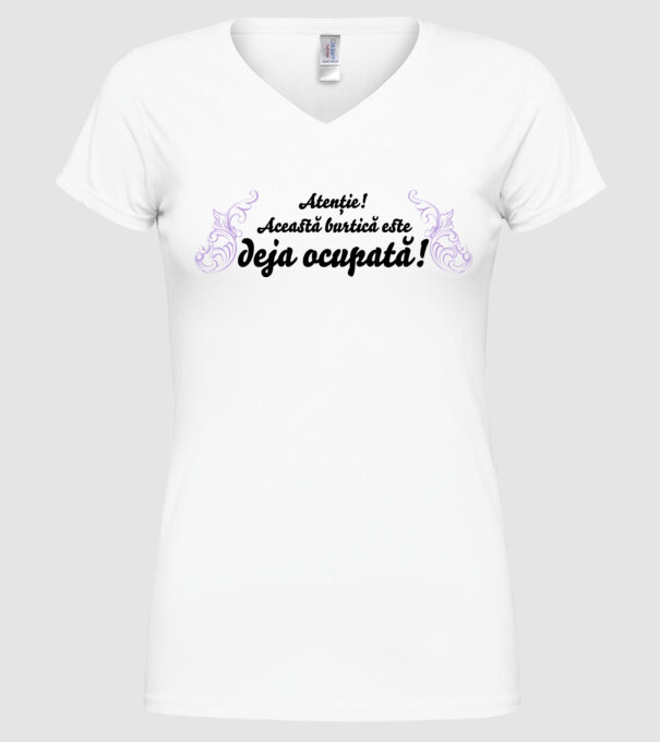 Atenție! Această burtică este deja ocupată! model alb pe tricou