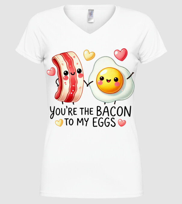 Bacon to my Eggs model alb pe tricou
