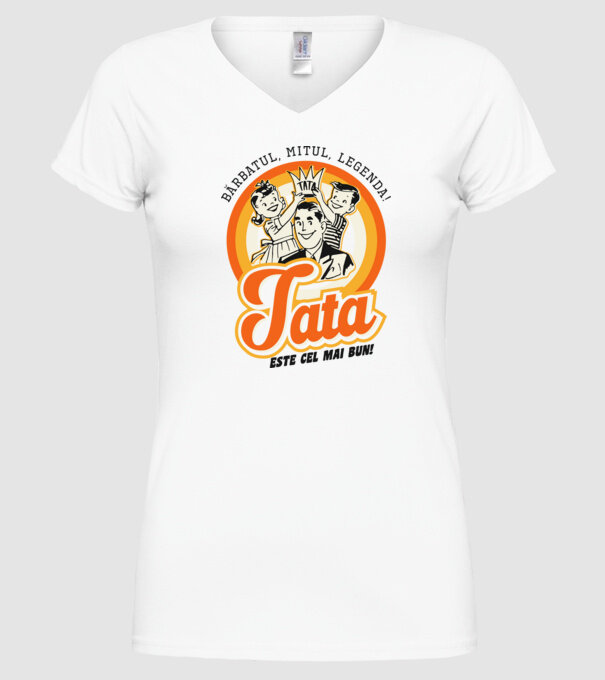 Bărbatul, mitul, legenda! Tata este cel mai bun! model alb pe tricou