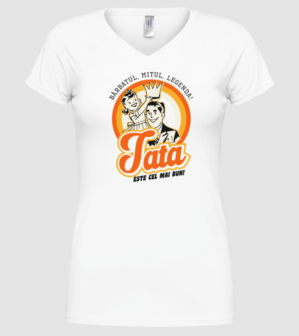Bărbatul, mitul, legenda! Tata este cel mai bun! model alb pe tricou