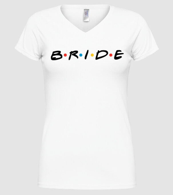 Bride Friends style drk model alb pe tricou
