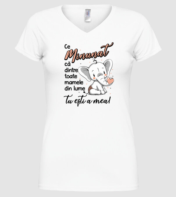 Ce minunat că dintre toate mamele din lume, tu ești a mea! model alb pe tricou