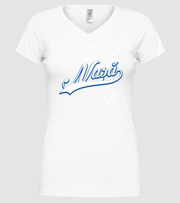 Cea mai bună NAȘĂ din lume model alb pe tricou