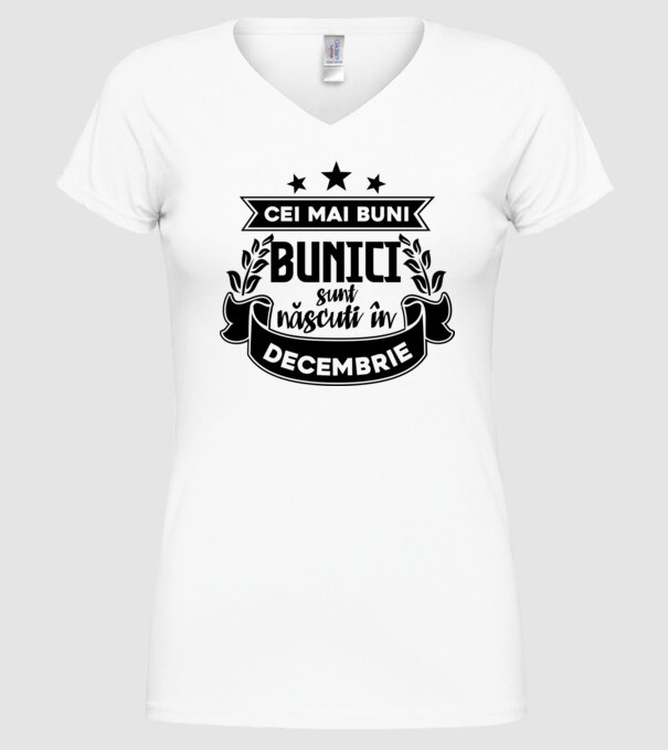Cei mai BUNI BUNICI sunt născuți în decembrie model alb pe tricou