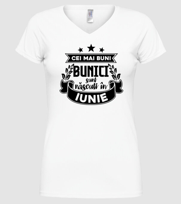 Cei mai BUNI BUNICI sunt născuți în iunie model alb pe tricou